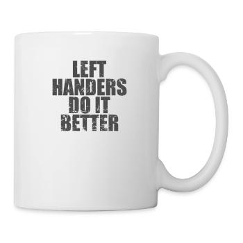Left Handers do it Better Left-handed - Mug - white - Right