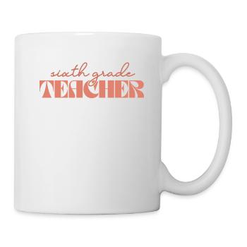 Retro 6. Klasse Lehrer Vintage Sechste Klasse - Tasse - Weiß - Rechts