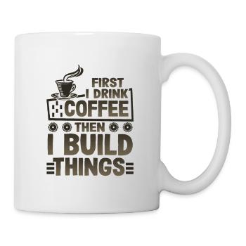 Cadeaux constructeur d’abord boire du café puis construire - Mug blanc - blanc - Droite