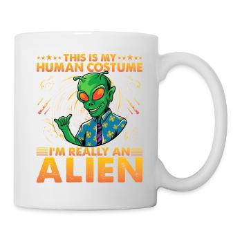 This is my Human Costume I'm really a Alien - Mug - white - Right