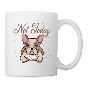 Not today - Tasse - Weiß - Rechts