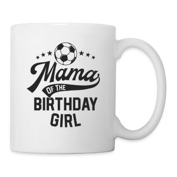 Mama Of The Birthday Girl Soccer Themed Party Mom - Mug - white - Right