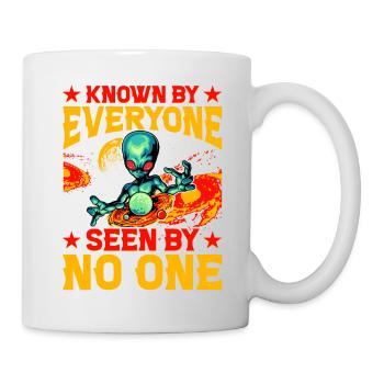 Known by Everyone seen by No one - Tasse - Weiß - Rechts
