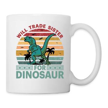 Will trade Sister for Dinosaur - Mug - white - Right