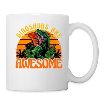 Dinosaurs are awesome - Mug - white - Right