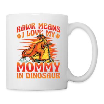 Rawr signifie que j’aime ma maman dans Dinosaurs - Mug blanc - blanc - Droite