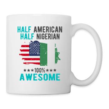Halb Amerikaner Halb Nigerianer - Tasse - Weiß - Rechts