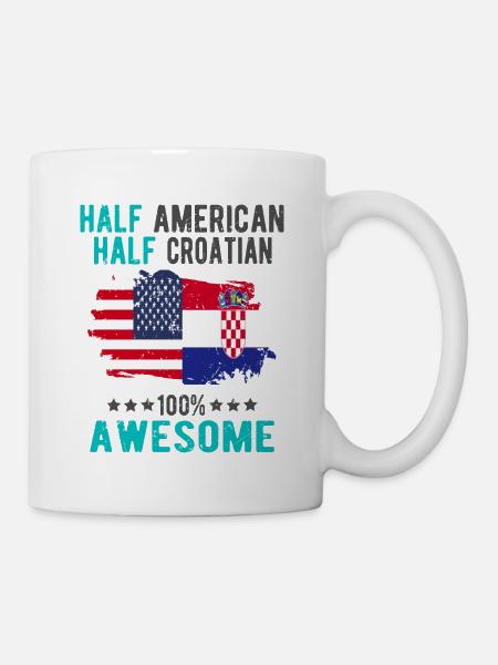 Halb Amerikaner Halb Kroate - Tasse - Weiß