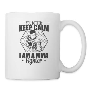 Tu ferais mieux de rester calme Je suis un combattant MMA - Mug blanc - blanc - Droite