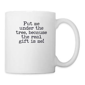 Lay Under The Tree The Gift Is Me Sarcastic - Mug - white - Right