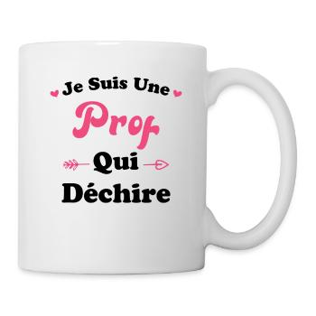 Je suis une prof qui déchire - Mug blanc - blanc - Droite