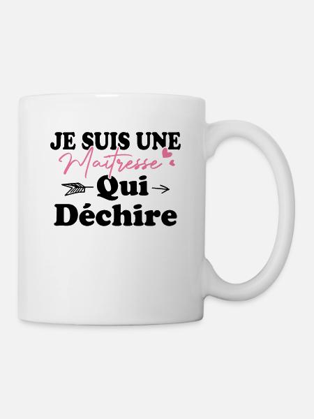 Je suis une Maîtresse qui déchiiiire - Mug blanc - blanc