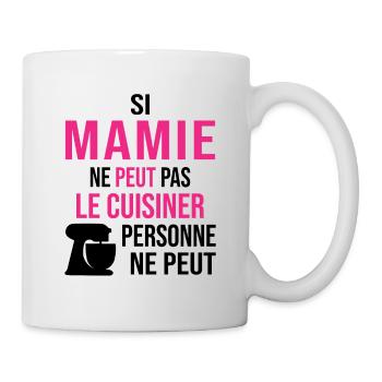 Si mamie ne peut pas le cuisiner, personne ne peut - Mug blanc - blanc - Droite