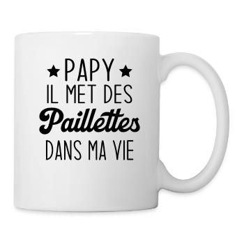 Papy il met des paillettes dans ma vie - Mug blanc - blanc - Droite