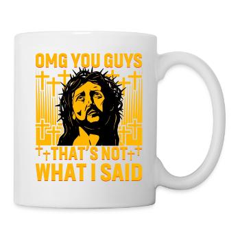 OMG vous les gars ce n’est pas ce que j’ai dit - Mug blanc - blanc - Droite