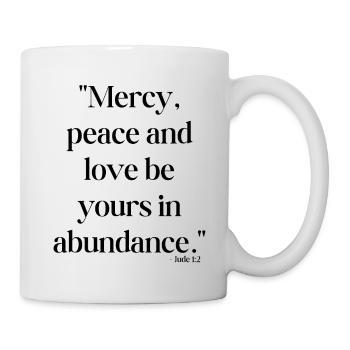 Mercy, peace and love be yours in abundance - Bibl - Mug - white - Right
