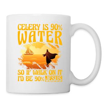 Céleri nous 90% d’eau, donc si je marchais dessus, je serais Jésus - Mug blanc - blanc - Droite