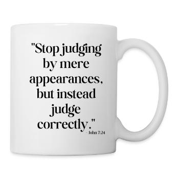 Stop judging by mere appearances... - Mug - white - Right