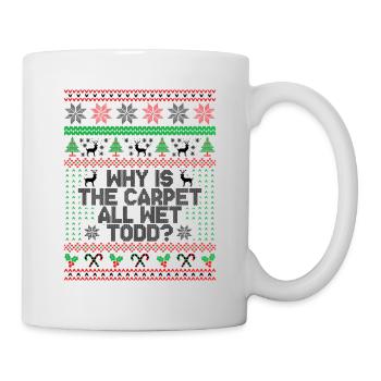 Warum ist der Teppich ganz nass Todd? - Tasse - Weiß - Rechts