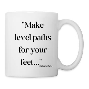Make level paths for your feet - Bible quote - Mug - white - Right