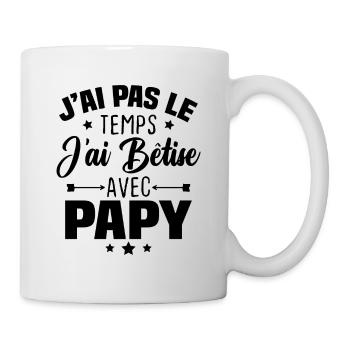 J'ai pas le temps j'ai bêtise avec papy - Mug blanc - blanc - Droite