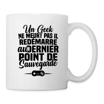 Un geek ne meurt pas il redémarre au dernier point - Mug blanc - blanc - Droite