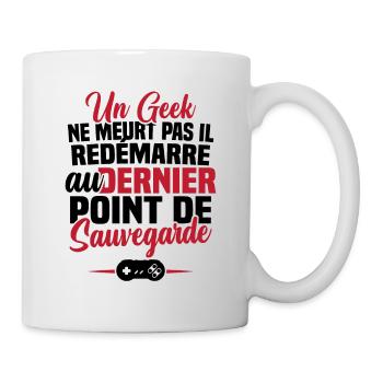 Un geek ne meurt pas il redémarre au dernier point - Mug blanc - blanc - Droite