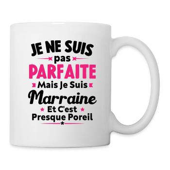 Pas parfaite mais je suis Marraine - Mug blanc - blanc - Droite