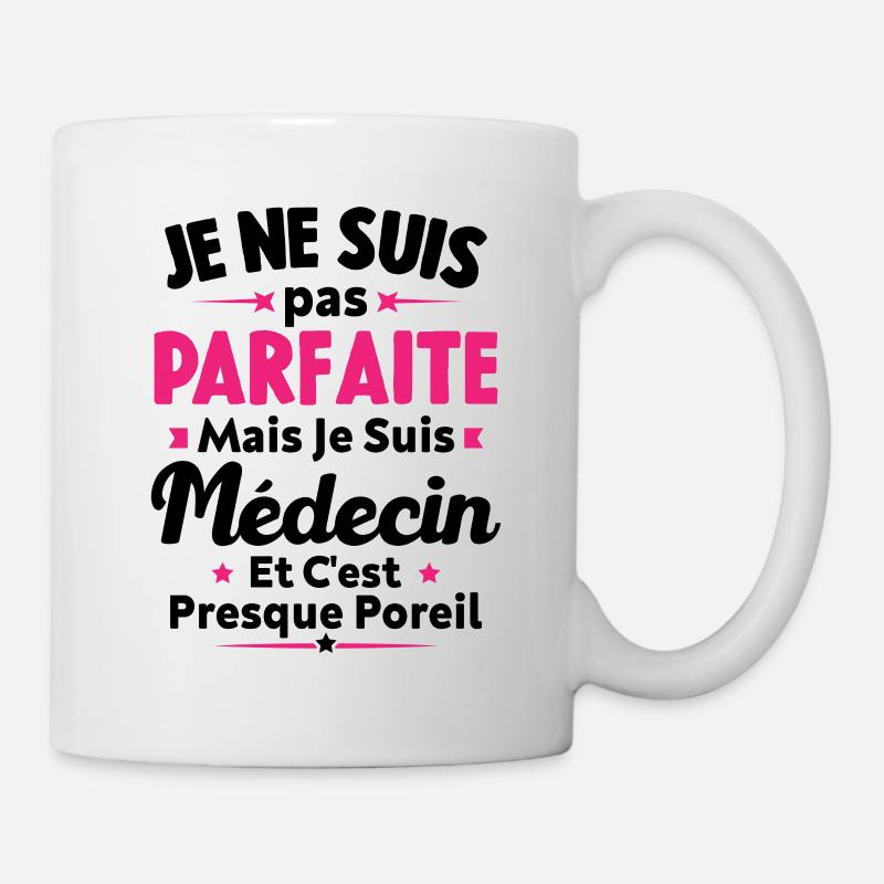 Pas parfaite mais je suis médecin - Mug blanc - blanc