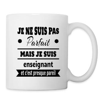 Pas parfait mais enseignant prof humour - Mug blanc - blanc - Droite