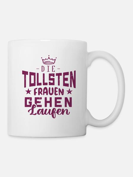 Tolle Frauen gehen laufen Lustiger Spruch Laufen - Tasse - Weiß