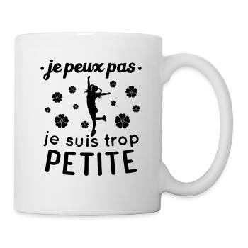 Je peux pas je suis trop Petite - Mug blanc - blanc - Droite