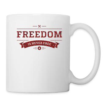 Freedom is Never Free Patriotic Military - Mug - white - Right