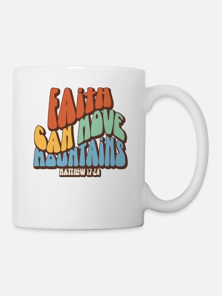 Glaube kann Berge versetzen christliche Verse - Tasse - Weiß