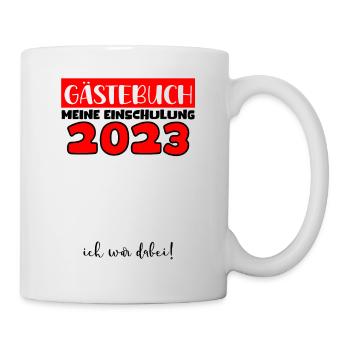 Gästebuch Einschulung 2023 Bitte Eintragen Schule - Tasse - Weiß - Rechts