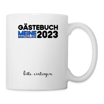 Gästebuch Einschulung 2023 Bitte Eintragen Schule - Tasse - Weiß - Rechts
