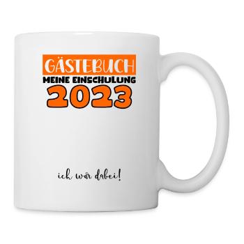 Gästebuch Einschulung 2023 Bitte Eintragen Schule - Tasse - Weiß - Rechts