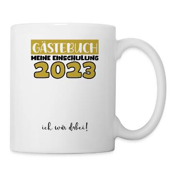 Gästebuch Einschulung 2023 Bitte Eintragen Schule - Tasse - Weiß - Rechts