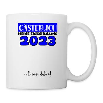 Gästebuch Einschulung 2023 Bitte Eintragen Schule - Tasse - Weiß - Rechts