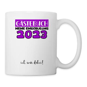 Gästebuch Einschulung 2023 Bitte Eintragen Schule - Tasse - Weiß - Rechts