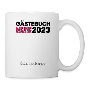Gästebuch Einschulung 2023 Bitte Eintragen Schule - Tasse - Weiß - Rechts