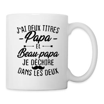 J'ai deux titres papa et beau papa - Mug blanc - blanc - Droite