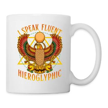Archaeology Humor Speak Fluent Hieroglyphic - Mug - white - Right