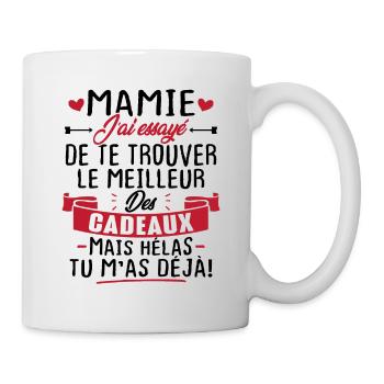 Mamie le meilleur cadeau mais hélas tu m'as déjà! - Mug blanc - blanc - Droite