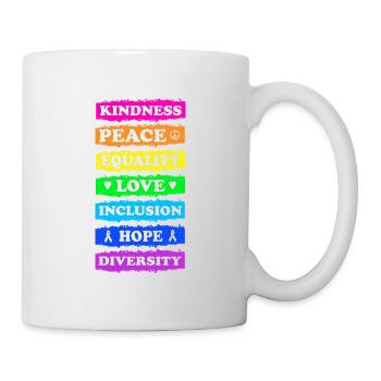 Freundlichkeit Frieden Gleichheit Liebe Inklusion Hoffnung - Tasse - Weiß - Rechts