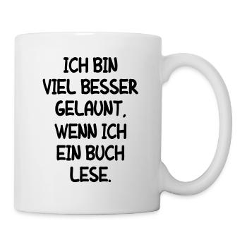 Buch Lesen Bessere Laune Damen Herren Fun Geschenk - Tasse - Weiß - Rechts