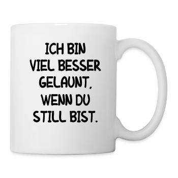 Leise Sein Still Ruhe Männer Frauen Kind Geschenk - Tasse - Weiß - Rechts