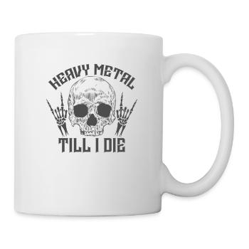 Heavy Metal Till I Die Musik Genre - Tasse - Weiß - Rechts