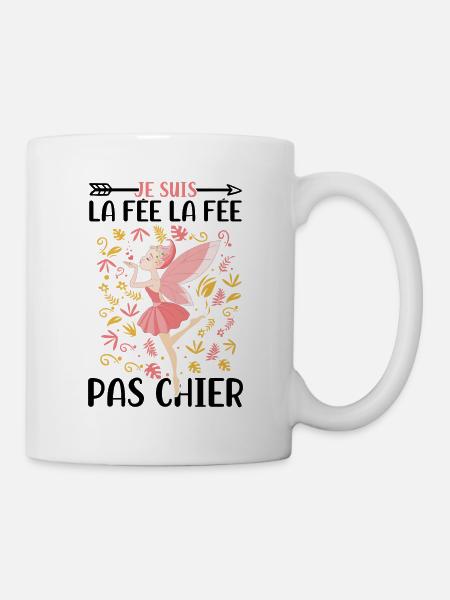 Je suis la fée la fée pas chier - Mug blanc - blanc