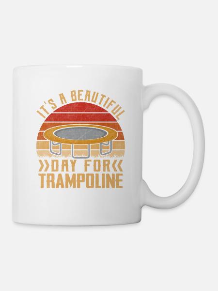 Es ist ein schöner Tag für Trampolin - Tasse - Weiß